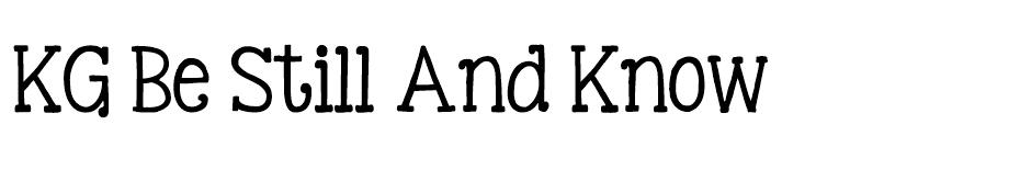 KG Be Still And Know font