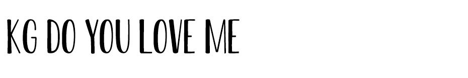 KG Do You Love Me font