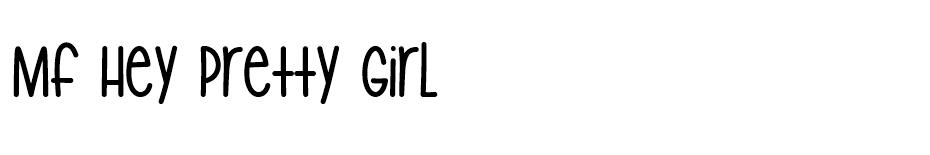 Mf Hey Pretty Girl font