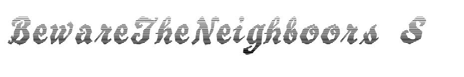 Beware The Neighboors Shadow  font