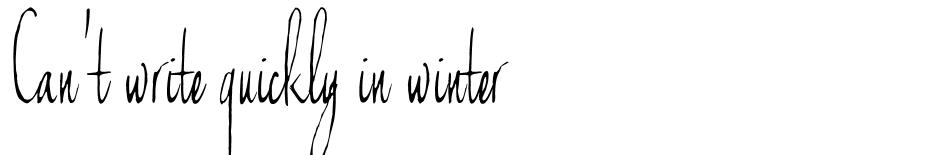 Can't write quickly in winter  font
