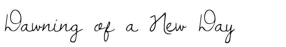 Dawning of a New Day font