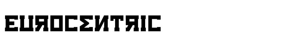 Eurocentric font