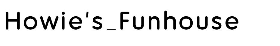 Howie's Funhouse font