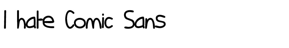 I hate Comic Sans font