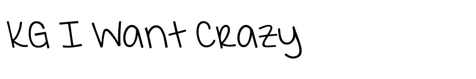 KG I Want Crazy Font font