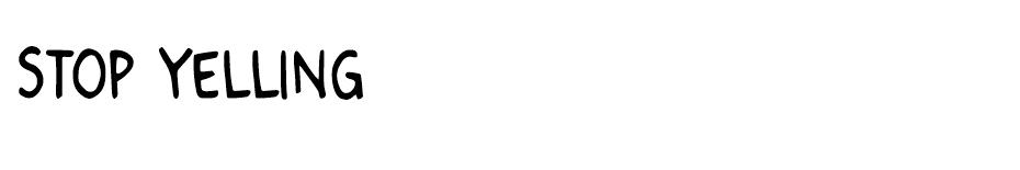 Stop Yelling font