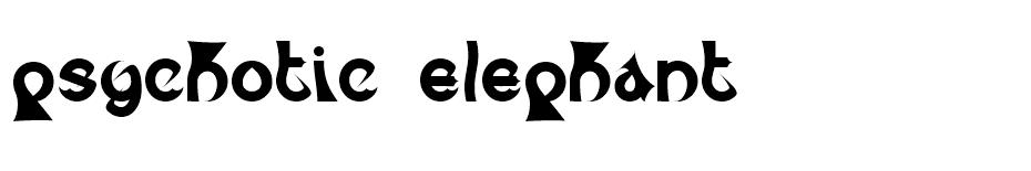 Psychotic Elephant font
